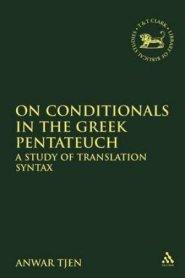 On Conditionals in the Greek Pentateuch: A Study of Translation Syntax