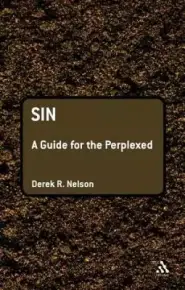 Sin: A Guide For The Perplexed