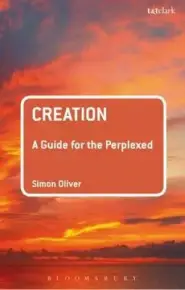 Creation: A Guide for the Perplexed