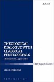 Theological Dialogue with Classical Pentecostals