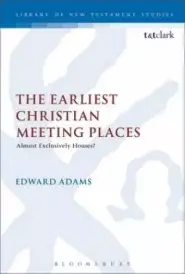 The Earliest Christian Meeting Places