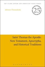 Saint Thomas the Apostle: New Testament, Apocrypha, and Historical Traditions