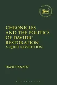 Chronicles and the Politics of Davidic Restoration