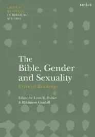 The Bible, Gender, and Sexuality: Critical Readings