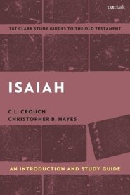 Isaiah: An Introduction and Study Guide: A Paradigmatic Prophet and His Interpreters