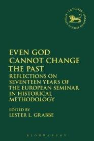 Even God Cannot Change the Past: Reflections on Seventeen Years of the European Seminar in Historical Methodology