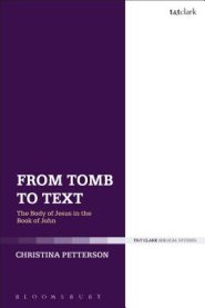 From Tomb to Text: The Body of Jesus in the Book of John