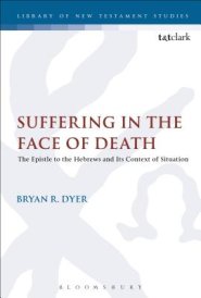 Suffering in the Face of Death: The Epistle to the Hebrews and Its Context of Situation