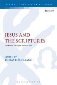 Jesus and the Scriptures: Problems, Passages and Patterns