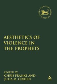 Aesthetics Of Violence In The Prophets