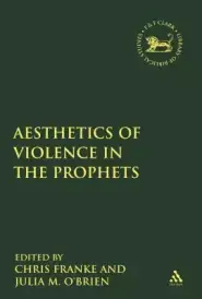 Aesthetics Of Violence In The Prophets