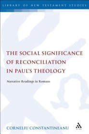 The Social Significance of Reconciliation in Paul's Theology: Narrative Readings in Romans