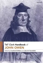 T&T Clark Handbook of John Owen