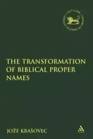 The Transformation of Biblical Proper Names