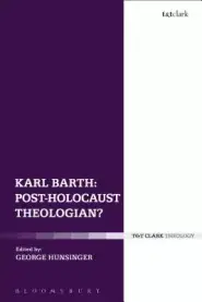 Karl Barth: Post-holocaust Theologian?