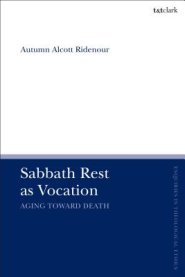 Sabbath Rest as Vocation: Aging Toward Death