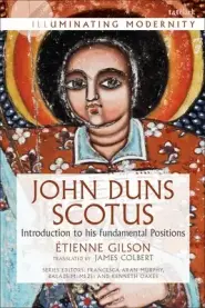 John Duns Scotus: Introduction to His Fundamental Positions