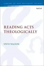 Reading Acts Theologically