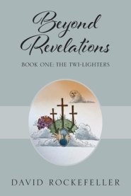 Beyond Revelations - Book One: The Twi-Lighters