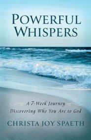 Powerful Whispers: A 7-Week Journey Discovering Who You Are to God: A Daily Devotional for Women and Men 2023 with Special Worship Music Playlists