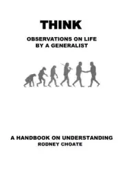 THINK: Observations On Life By A Generalist