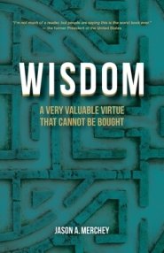 Wisdom: A Very Valuable Virtue That Cannot Be Bought