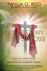 HIS DESTINY HER PURPOSE: HABITS OF A GODLY WOMAN