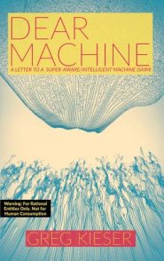 Dear Machine: A Letter to a Super-Aware/Intelligent Machine (SAIM)