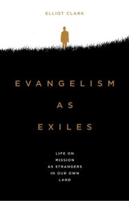 Evangelism As Exiles