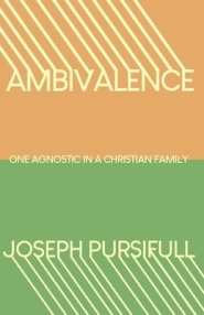 Ambivalence: One Agnostic in a Christian Family