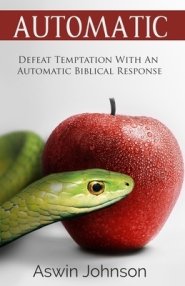 Automatic: Defeat Temptation With An  Automatic Biblical Response