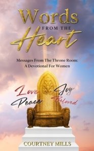 Words From The Heart: Messages From The Throne Room