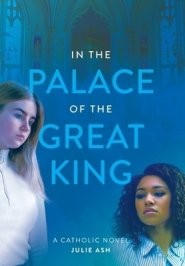 In the Palace of the Great King: a Catholic Novel