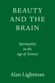 The Transcendent Brain: Spirituality in the Age of Science