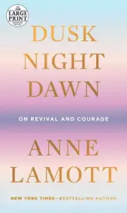 Dusk, Night, Dawn: On Revival and Courage