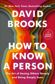 How to Know a Person: The Art of Seeing Others Deeply and Being Deeply Seen