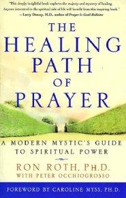 Healing Path of Prayer, the