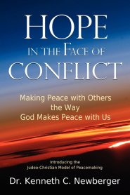 Hope in the Face of Conflict: Making Peace with Others the Way God Makes Peace with Us