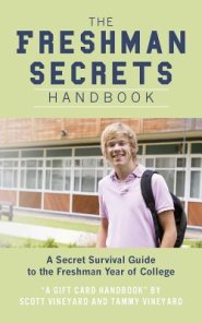 The Freshman Secrets Handbook: A Sercret Survival Guide to the Freshman Yearof College