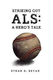 Striking Out ALS: A Hero's Tale