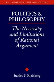 Politics and Philosophy: The Necessity and Limitations or Rational Argument