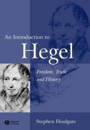 Introduction to Hegel – Freedom, Truth and History 2e