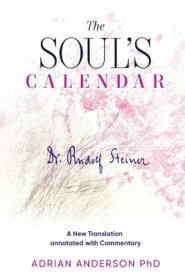 The Soul's Calendar: A New Translation Annotated with Commentary