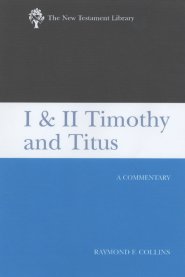 I &II Timothy &Titus : The New Testament Library