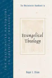 The Westminster Handbook to Evangelical Theology