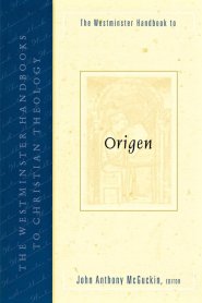 The Westminster Handbook to Origen