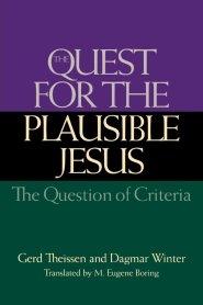 The Quest for the Plausible Jesus