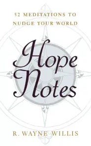 Hope Notes: 52 Meditations to Nudge Your World