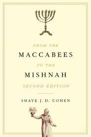 From the Maccabees to the Mishnah