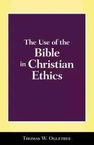 Use Of The Bible In Christian Ethics